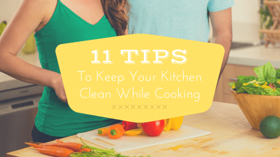 How To Keep the Kitchen Clean While Cooking! - Clean My Space